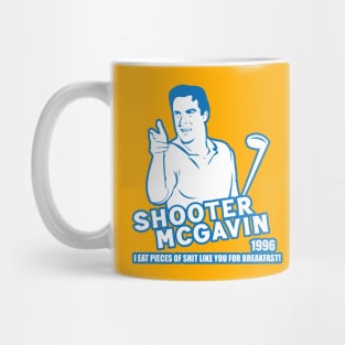 Shooter McGavin - I eat pieces of shit for breakfast Mug